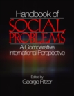 Handbook of Social Problems : A Comparative International Perspective - Book