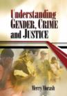 Understanding Gender, Crime, and Justice - Book
