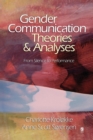 Gender Communication Theories and Analyses : From Silence to Performance - Book