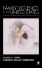 Family Violence in the United States : Defining,Understanding,and Combating Abuse - Book