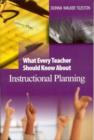 What Every Teacher Should Know About Instructional Planning - Book