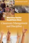 What Every Teacher Should Know About Classroom Management and Discipline - Book