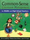 Common-Sense Classroom Management for Middle and High School Teachers - Book