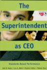 The Superintendent as CEO : Standards-Based Performance - Book