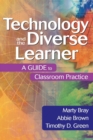 Technology and the Diverse Learner : A Guide to Classroom Practice - Book