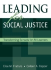 Leading for Social Justice : Transforming Schools for All Learners - Book