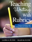 Teaching Writing With Rubrics : Practical Strategies and Lesson Plans for Grades 2-8 - Book