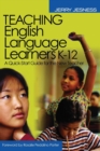 Teaching English Language Learners K-12 : A Quick-Start Guide for the New Teacher - Book