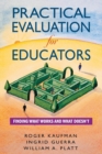 Practical Evaluation for Educators : Finding What Works and What Doesn't - Book