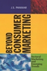 Beyond Consumer Marketing : Sectoral Marketing and Emerging Trends - Book