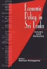 Economic Policy in Sri Lanka : Issues and Debates - Book