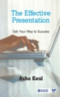 The Effective Presentation : Talk Your Way To Success - Book