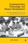 Communication Technology and Human Development : Recent Experiences in the Indian Social Sector - Book