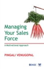 Managing your Sales Force : A Motivational Approach - Book