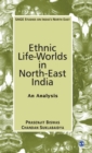 Ethnic Life-Worlds in North-East India : An Analysis - Book