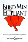 Blind Men and the Elephant : Demystifying the Global IT Services Industry - Book