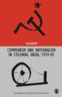 Communism and Nationalism in Colonial India, 1939-45 - Book