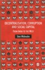 Decentralisation, Corruption and Social Capital : From India to the West - Book