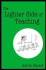 The Lighter Side of Teaching - Book