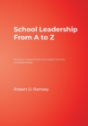 School Leadership From A to Z : Practical Lessons from Successful Schools and Businesses - Book