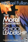 The Moral Imperative of School Leadership - Book