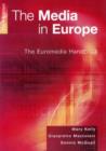The Media in Europe : The Euromedia Handbook - Book