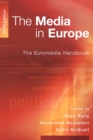 The Media in Europe : The Euromedia Handbook - Book