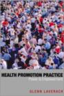 Health Promotion Practice : Power and Empowerment - Book