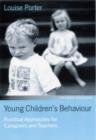 Young Children's Behaviour : Practical Approaches for Caregivers and Teachers - Book