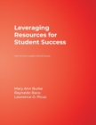 Leveraging Resources for Student Success : How School Leaders Build Equity - Book