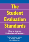 The Student Evaluation Standards : How to Improve Evaluations of Students - Book