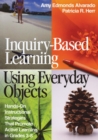 Inquiry-Based Learning Using Everyday Objects : Hands-On Instructional Strategies That Promote Active Learning in Grades 3-8 - Book