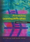 Researching Learning Difficulties : A Guide for Practitioners - Book