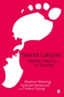Tourist Cultures : Identity, Place and the Traveller - Book