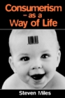 Consumerism : As a Way of Life - Book