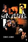 Subculture : The Fragmentation of the Social - Book