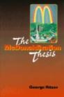 The McDonaldization Thesis : Explorations and Extensions - Book