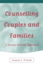 Counselling Couples and Families : A Person-Centred Approach - Book