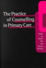 The Practice of Counselling in Primary Care - Book