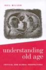 Understanding Old Age : Critical and Global Perspectives - Book