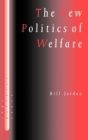 The New Politics of Welfare : Social Justice in a Global Context - Book
