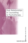 Dual Relationships in Counselling & Psychotherapy : Exploring the Limits - Book