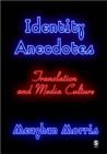 Identity Anecdotes : Translation and Media Culture - Book