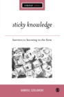 Sticky Knowledge : Barriers to Knowing in the Firm - Book