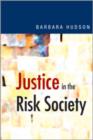 Justice in the Risk Society : Challenging and Re-affirming 'justice' in Late Modernity - Book