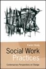 Social Work Practices : Contemporary Perspectives on Change - Book