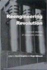The Re-engineering Revolution : Critical Studies of Corporate Change - Book