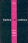 Teaching with Confidence : A Guide to Enhancing Teacher Self-Esteem - Book