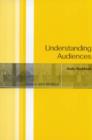 Understanding Audiences : Theory and Method - Book