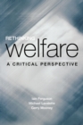 Rethinking Welfare : A Critical Perspective - Book